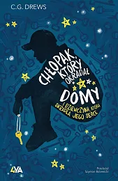 Chłopak, który okradał domy I dziewczyna,,G.C. Drews Chłopak, który okradał domy I dziewczyna,,G.C. Drews