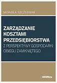 Zarządzanie kosztami przedsiębiorstwa z perspektywy gospodarki obiegu zamkniętego