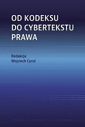 Od kodeksu do cybertekstu prawaWojciech Cyrul