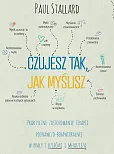 Czujesz tak, jak myślisz Praktyczne zastosowanie terapii poznawczo-behawioralnej w pracy z dziećmi i