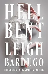 Hell BentLeigh Bardugo Hell BentLeigh Bardugo