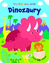 Mój kolorowy świat. Dinozaury