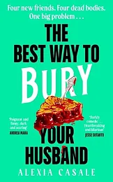 The Best Way to Bury Your,Alexia Casale
