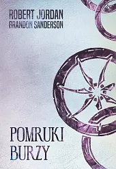 Pomruki burzy [Koło Czasu XII]Robert Jordan