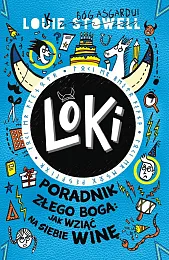 Loki Poradnik złego boga: jak wziąć,Louie Stowell