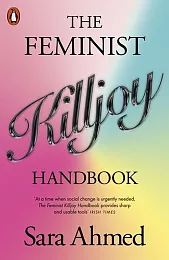 The Feminist Killjoy HandbookSara Ahmed