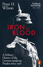 Iron and BloodH.Peter Wilson