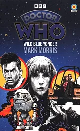 Doctor Who: Wild Blue Yonder Doctor Who: Wild Blue Yonder