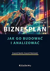 Biznesplan. Jak go budować i analizować,Krzysztof Opolski Biznesplan. Jak go budować i analizować,Krzysztof Opolski