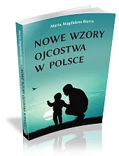 Nowe wzory ojcostwa w PolsceMagdalena Bierca Marta