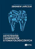 Podręcznik dla asystentek i higienistek stomatologicznych Podręcznik dla asystentek i higienistek stomatologicznych