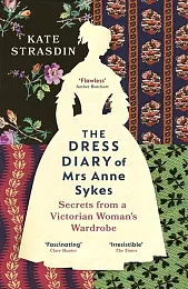 The Dress Diary of Mrs Anne,Kate Strasdin