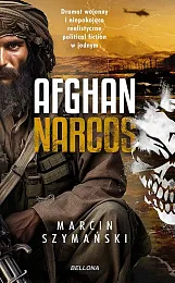Afghan narcosMarcin Szymański Afghan narcosMarcin Szymański