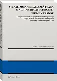 Sygnalizowanie naruszeń prawa w administracji publicznej Sygnalizowanie naruszeń prawa w administracji publicznej