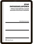 Stop Patodeweloperka - zmiana rozporządzenia w sprawie warunków technicznych budynków Stop Patodeweloperka - zmiana rozporządzenia w sprawie warunków technicznych budynków