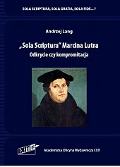 Sola Scriptura Marcina Lutra.Andrzej Lang