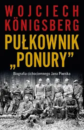 Pułkownik PonuryWojciech Konigsberg