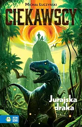 Ciekawscy Jurajska drakaMichał Łuczyński