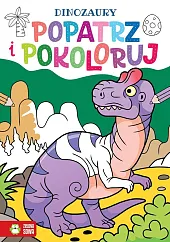 Popatrz i pokoloruj Dinozaury