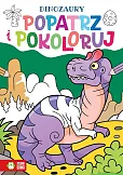 Popatrz i pokoloruj Dinozaury