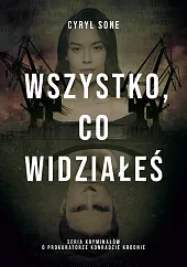 Wszystko, co widziałeśCyryl Sone Wszystko, co widziałeśCyryl Sone