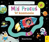 Miś Pracuś Przesuń paluszkiem W kosmosieBenji Davies