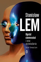 Ogród ciemności i inne opowiadaniaStanisław Lem