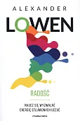 Radość Naucz się wyzwalać energię stłumionych uczuć Radość Naucz się wyzwalać energię stłumionych uczuć
