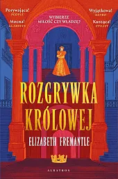 Rozgrywka królowej Trylogia Tudorów Tom 1Fremantle Elizabeth