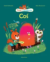 Coś Edzio i przyjacieleAstrid Desbordes