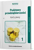 Podstawy przedsiębiorczości 1 Karty pracy Zakres podstawowy Podstawy przedsiębiorczości 1 Karty pracy Zakres podstawowy
