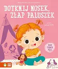 Dotknij nosek, złap paluszek