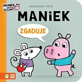 Maniek zgadujeAgnieszka Matz