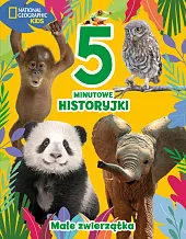 5-minutowe historyjki Małe zwierzątka National Geographic Kids