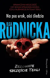 Na psa urok, ości śledziaOlga Rudnicka