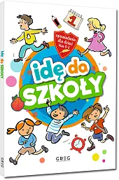 Idę do szkoły Opowiadania dla dzieci,Małgorzata Białek