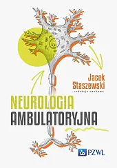Neurologia ambulatoryjnaJacek Staszewski Neurologia ambulatoryjnaJacek Staszewski