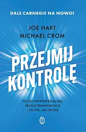 Przejmij kontrolę Poczuj wewnętrzną siłę, zbuduj,Michael Crom