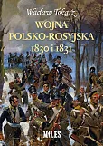 Wojna polsko-rosyjska 1830 i 1831 Wojna polsko-rosyjska 1830 i 1831