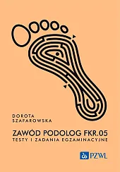 Zawód podolog FKR.05. Testy i zadania,Dorota Szafarowska