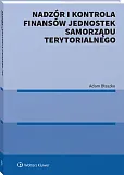 Nadzór i kontrola finansów jednostek samorządu terytorialnego Nadzór i kontrola finansów jednostek samorządu terytorialnego