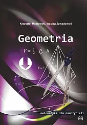 Geometria Matematyka dla nauczycieliWacław Zawadowski