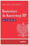 Komentarz do Konstytucji RP art. 17, 141, 142, 143 Komentarz do Konstytucji RP art. 17, 141, 142, 143