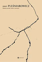 Adaptacje teatralne, radiowe i telewizyjneJerzy Pleśniarowicz