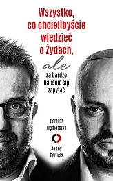Wszystko, co chcielibyście wiedzieć o Żydach, ale za bardzo baliście się zapytać