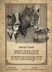 Folwark zwierzęcyGeorge Orwell Folwark zwierzęcyGeorge Orwell