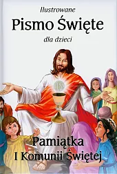 Ilustrowane Pismo Święte dla dzieci I Komunia