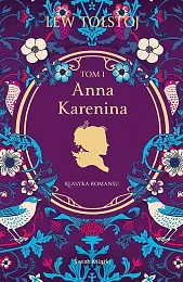 Anna Karenina. Tom 1Lew Tołstoj Anna Karenina. Tom 1Lew Tołstoj