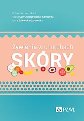 Żywienie w chorobach skóryAneta Czerwonogrodzka-Senczyna