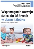 Wspomaganie rozwoju dzieci do lat trzech w domu i żłobku Wspomaganie rozwoju dzieci do lat trzech w domu i żłobku
